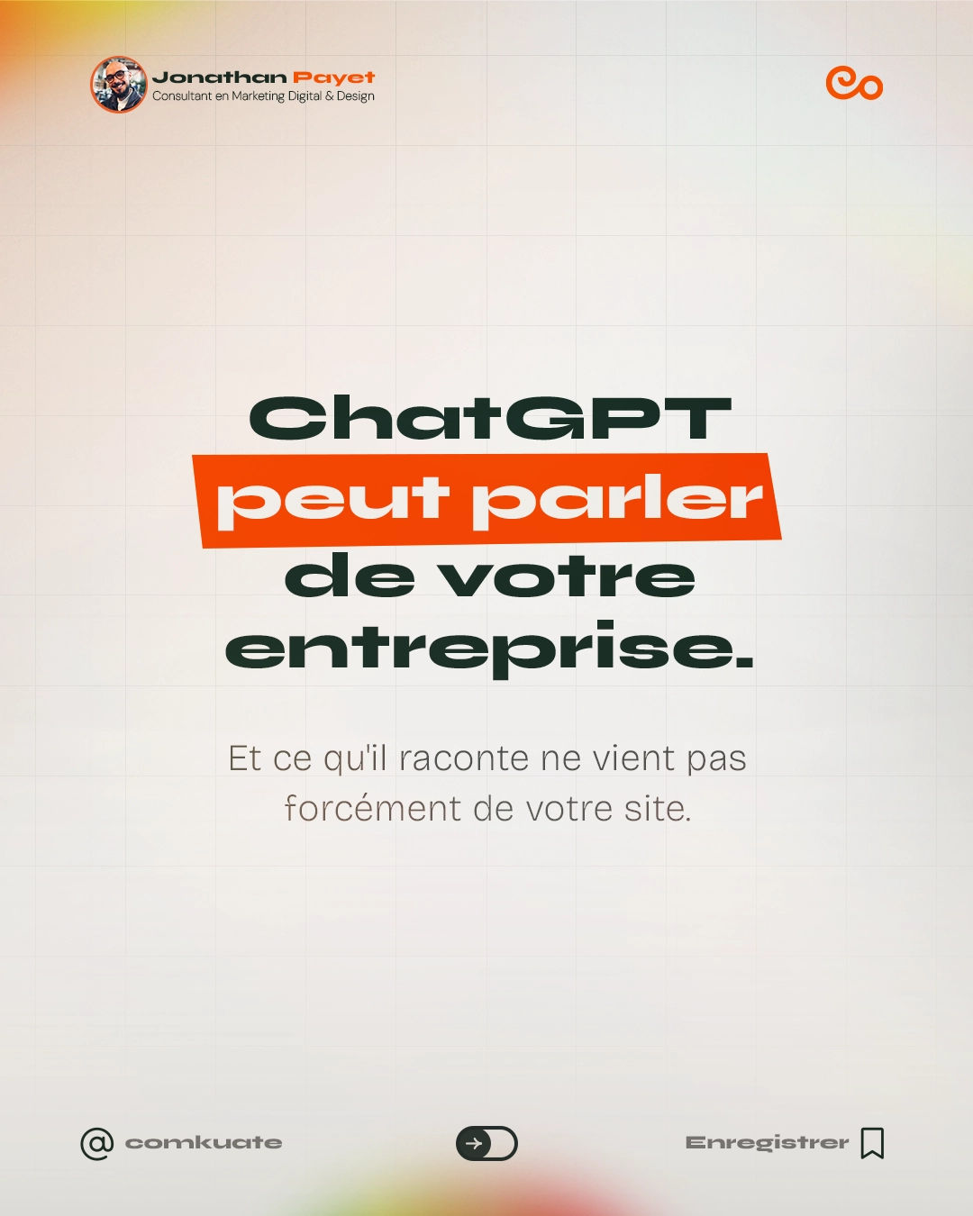 ChatGPT peut parler de votre entreprise. Et ce qu'il raconte ne vient pas forcément de votre site.