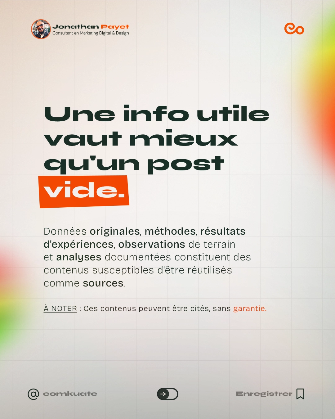 Une info utile vaut mieux qu'un post vide. Données originales, méthodes, résultats d'expériences, observations de terrain et analyses documentées constituent des contenus susceptibles d'être réutilisés comme sources. À NOTER : Ces contenus peuvent être cités, sans garantie.